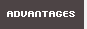 ADVANTAGES