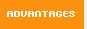 ADVANTAGES