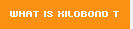 WHAT IS XILOBOND T